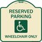 Signmission Reserved Parking Wheelchair W/ Graphic Heavy-Gauge Aluminum Sign, 18" x 18", TG-1818-22996 A-DES-TG-1818-22996 - alternate 1